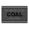 So Getting Coal 27x18 Floor Mat